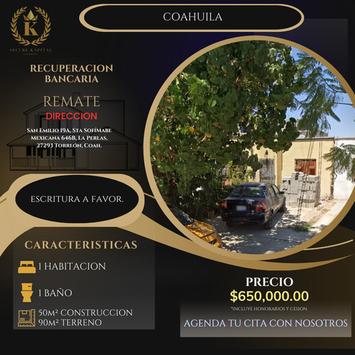 Excelente Casa En Remate Bancario En Las Perlas Torreon Perfecta Para Inversion Gran Ubicacion Adquierela Con Descuento Sk15