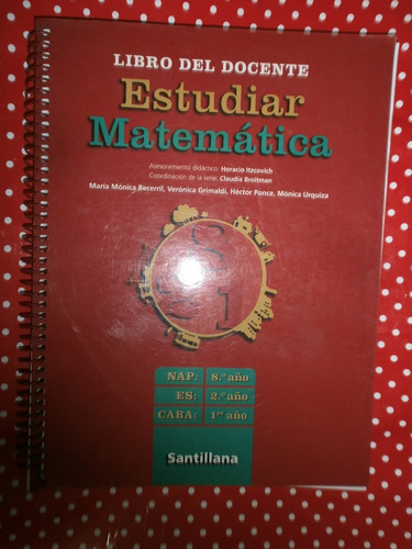 Estudiar Matemática Nap 8º Es 2º Caba 1º Docente Santillana 