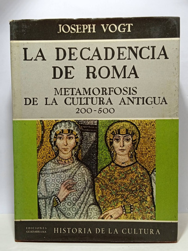 La Decadencia De Roma - Joseph Vogt - 1968 - Historia - Roma