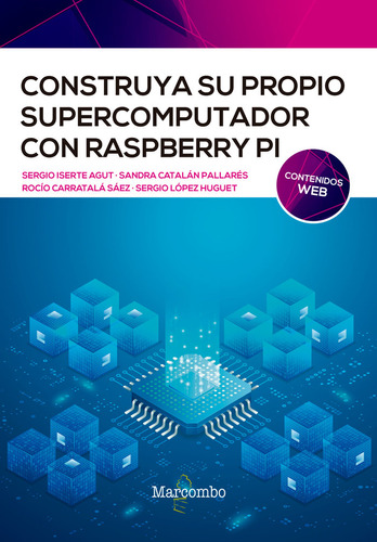 Libro Construya Su Propio Supercomputador Con Raspberry Pi