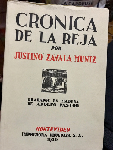 Crónica De La Reja - Justino Zavala Muniz