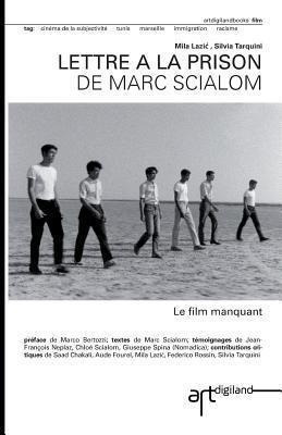 Lettre A La Prison De Marc Scialom : Le Film Manquant - M...