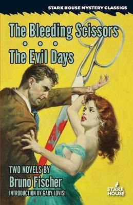 Libro The Bleeding Scissors / The Evil Days - Bruno Fischer