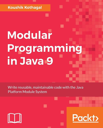 Libro: En Ingles Modular Programming In Java 9 Build Large