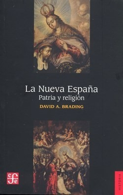 Nueva España Patria Y Religion (coleccion Historia) - Bradi