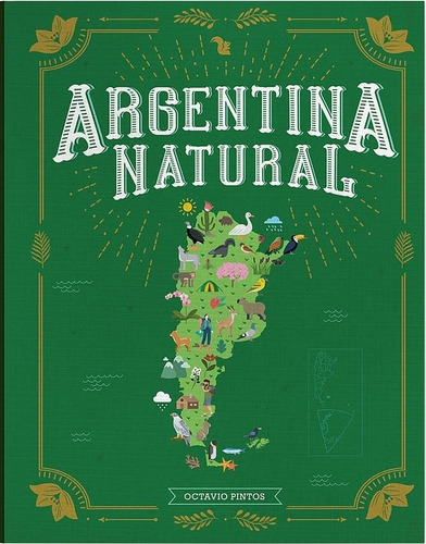 Libro Argentina Natural - Pintos, Octavio