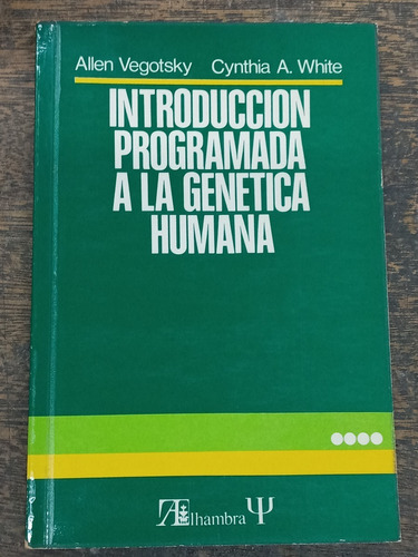 Introduccion Programada A La Genetica Humana * A. Vegotsky *