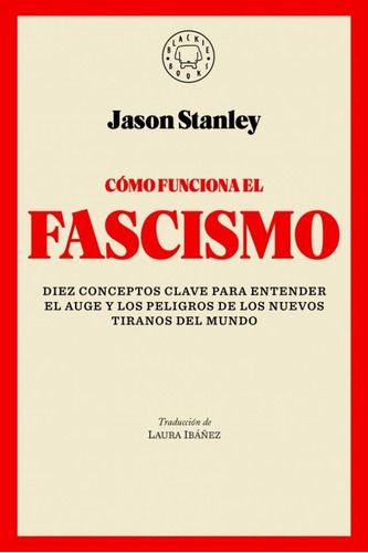 Como Funciona El Fascismo - Jason Stanley