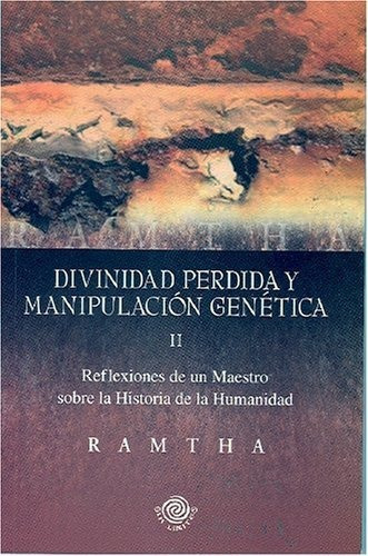 Divinidad Perdida Y Manipulacion Genetica/ Lost Divinity And Genetic Manipulation, De Ramtha. Editorial Sin Límites, Tapa Blanda En Español, 2006