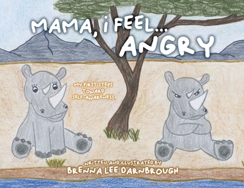 Mama, I Feel... Angry, De Darnbrough, Brenna Lee. Editorial Tellwell Talent, Tapa Blanda En Inglés