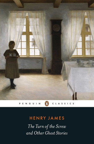 The Turn Of The Screw And Other Ghost Stories - Henry James