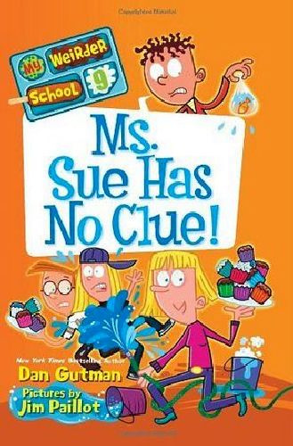 My Weirder School #9: Ms Sue Has No Clue!