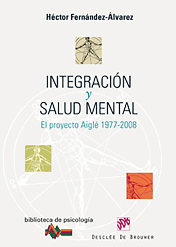 Integración Y Salud Mental, De Héctor Fernández Álvarez. Editorial Desclée De Brouwer, Tapa Blanda En Español, 2016