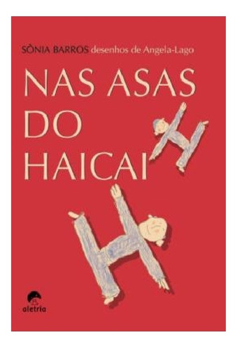 Nas Asas Do Haicai Sônia Barros Ed Aletria