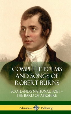 Libro Complete Poems And Songs Of Robert Burns: Scotland'...