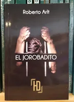 Comprar El Jorobadito, De Roberto Arlt. Editorial Hd Libros