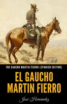 Comprar Libro: The Gaucho Martin Fierro (spanish Edition): El Gaucho