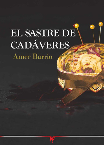 Libro El Sastre De Cadaveres - Barrio, Amec