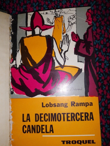 La Decimotercera Candela. Lobsang Rampa. Troquel Ediciones