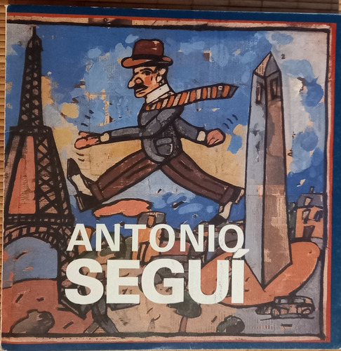 Antonio Seguí Retrospectiva 1958 - 1990.