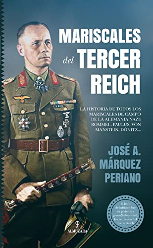 Libro Mariscales Del Tercer Reich De Márquez Periano José A