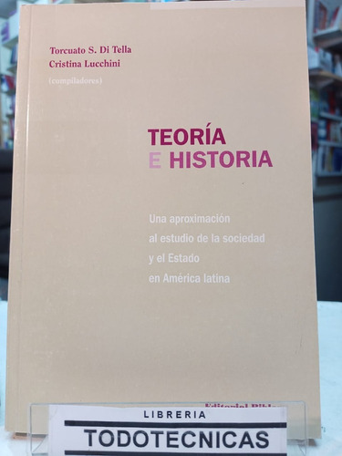 Teoria E Historia   Torcuato Di Tella Cristina Lucchini -isa