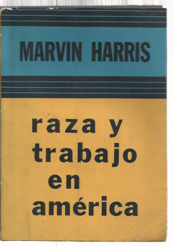 Harris Marvin: Raza Y Trabajo En América