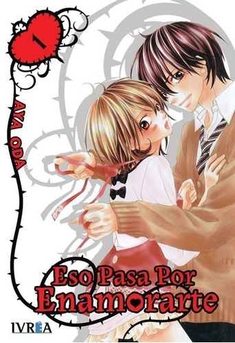 Eso Pasa Por Enamorarte 01 (comic) - Aya Oda