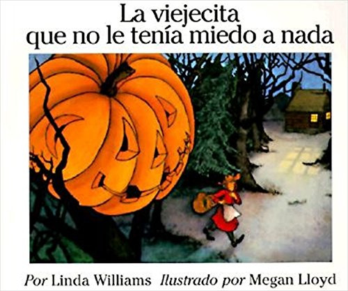 Book : La Viejecita Que No Le Tenia Miedo A Nada (the Littl
