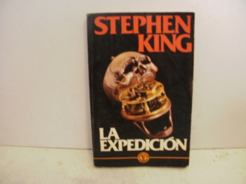 Stephen King - La Expedicion - Grijalbo 1987 (Usado)