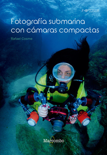 Libro Fotografã­a Submarina Con Cã¡maras Compactas - Cosm...