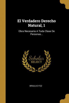 Libro El Verdadero Derecho Natural, 1 : Obra Necesaria A ...