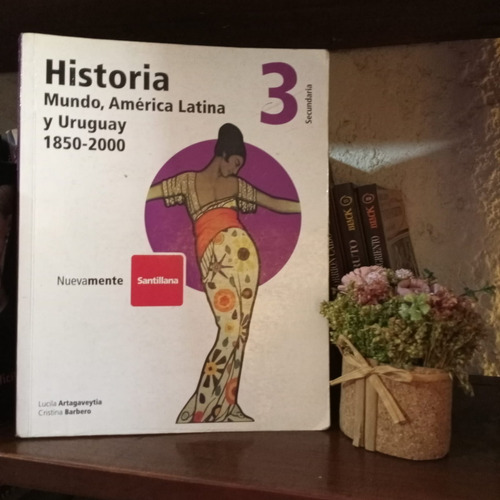 Historia 3 Año.mundo America Latina Y Uruguay(1850- 2000)