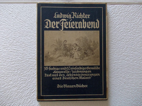 Libro Azul- Ludwing Richter Der Feirabend 1938 (ref8) 