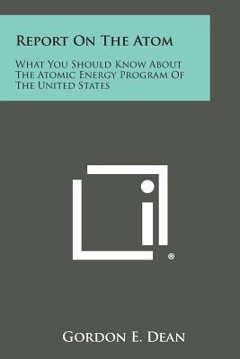 Libro Report On The Atom: What You Should Know About The ...