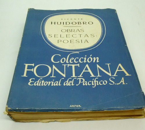 Obras Selectas: Poesía. Volumen I.          Vicente Huidobro
