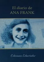 Comprar El Diario De Ana Frank, De Ana Frank. Editorial Libertador, Tapa Blanda En Español, 2022