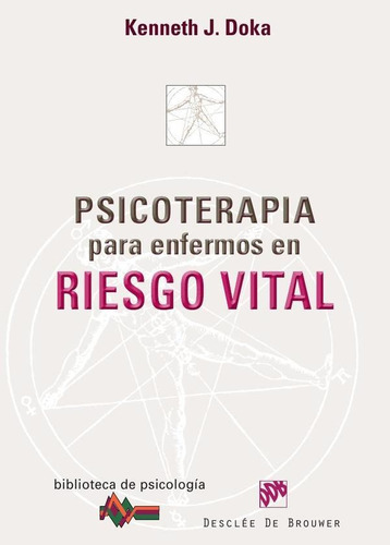 Psicoterapia Para Enfermos En Riesgo Vital - Kenneth J. Doka