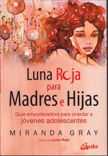 Luna Roja Para Madres E Hijas Miranda Gray 