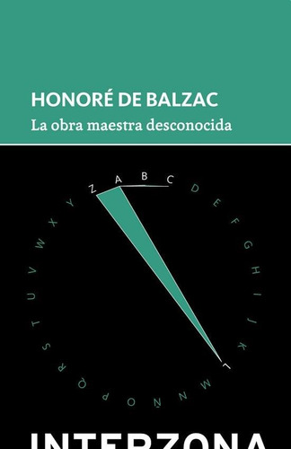 La Obra Maestra Desconocida - Honore De Balzac