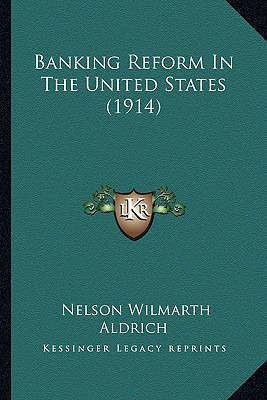 Libro Banking Reform In The United States (1914) - Aldric...