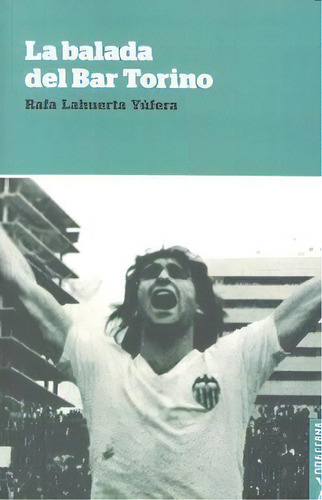 La Balada Del Bar Torino, De Lahuera Yúfera, Rafa. Editorial Llibres De La Drassana, Tapa Blanda En Español