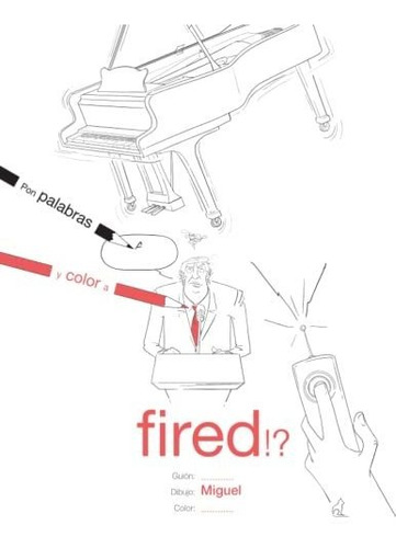 Pon Palabras Y Color A... Fired!?