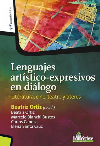 Libro Lenguajes Artistico-expresivos En Dialogo - Ortiz Beat