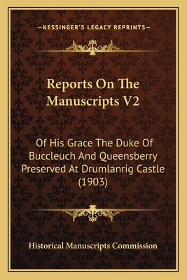 Libro Reports On The Manuscripts V2: Of His Grace The Duk...