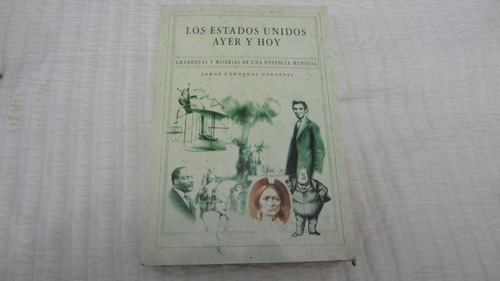 Los Estados Unidos Ayer Y Hoy - Jorge Cárdenas Nannetti