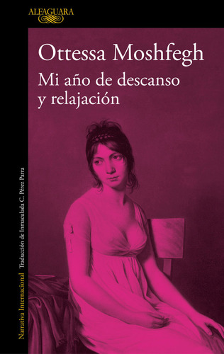 Mi Año De Descanso Y Relajacion - Moshfegh, Ottessa