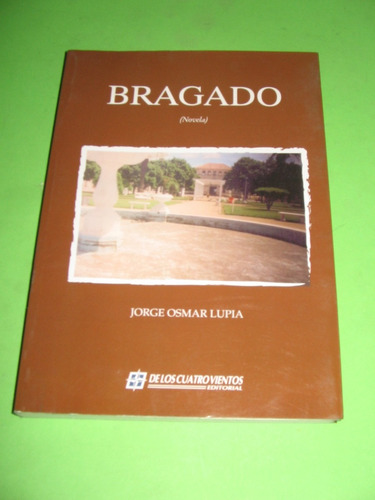 Bragado (novela) - Jorge Osmar Lupia