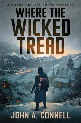 Libro Where The Wicked Tread - John A Connell