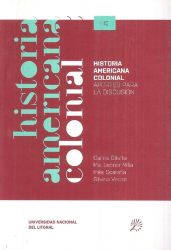 Libro Historia Americana Colonial De Carina Giletta, María L
